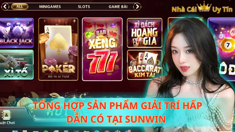 Tổng hợp sản phẩm giải trí hấp dẫn có tại Sunwin